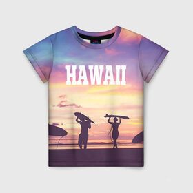 Детская футболка 3D с принтом HAWAII 3 в Санкт-Петербурге, 100% гипоаллергенный полиэфир | прямой крой, круглый вырез горловины, длина до линии бедер, чуть спущенное плечо, ткань немного тянется | Тематика изображения на принте: hawaii | гаваи | лето | океан | отдых | пальмы | пляж | серф