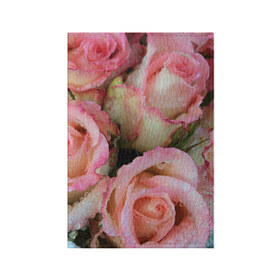 Обложка для паспорта матовая кожа с принтом Розы в Санкт-Петербурге, натуральная матовая кожа | размер 19,3 х 13,7 см; прозрачные пластиковые крепления | букет | вода | капли | лепестки | природа | растения | розовые | розы | роса | цветок | цветы