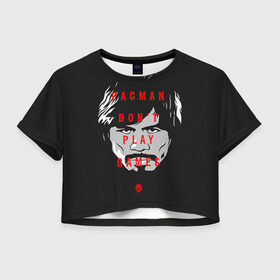 Женская футболка 3D укороченная с принтом PacMan don`t Play games в Санкт-Петербурге, 100% полиэстер | круглая горловина, длина футболки до линии талии, рукава с отворотами | мэнни пакьяо
