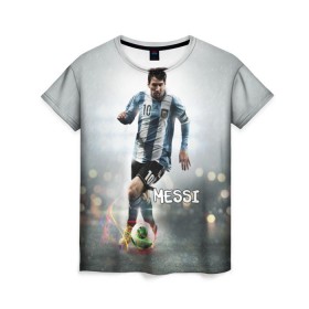 Женская футболка 3D с принтом Leo Messi в Санкт-Петербурге, 100% полиэфир ( синтетическое хлопкоподобное полотно) | прямой крой, круглый вырез горловины, длина до линии бедер | barselona | messi | аргентина | барселона | месси | мяч | футбол
