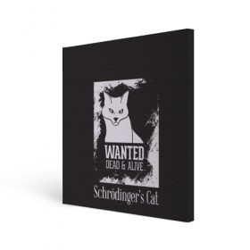 Холст квадратный с принтом Wanted Cat в Санкт-Петербурге, 100% ПВХ |  | белое | котик | кошка | надписи | новинки | прикольные | рисунок | черное