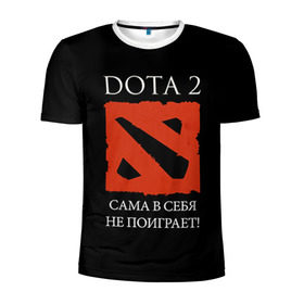 Мужская футболка 3D спортивная с принтом DOTA 2 сама в себя не поиграет! в Санкт-Петербурге, 100% полиэстер с улучшенными характеристиками | приталенный силуэт, круглая горловина, широкие плечи, сужается к линии бедра | Тематика изображения на принте: dota2