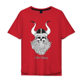 Мужская футболка хлопок Oversize с принтом Old Viking в Санкт-Петербурге, 100% хлопок | свободный крой, круглый ворот, “спинка” длиннее передней части | борода | варяги | викинг | готика | северяне | старый | череп