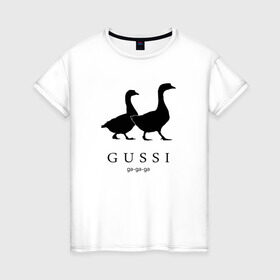 Женская футболка хлопок с принтом GUSSI в Санкт-Петербурге, 100% хлопок | прямой крой, круглый вырез горловины, длина до линии бедер, слегка спущенное плечо | gucci | gussi | антибренд | бренд | гуси | гучи | пародии