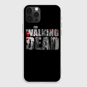 Чехол для iPhone 12 Pro Max с принтом The Walking Dead в Санкт-Петербурге, Силикон |  | Тематика изображения на принте: the walking dead | америка | апокалипсис | глен | дерил | зомби | карл | кровь | рик | сша | ходячие мертвецы