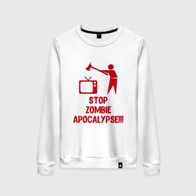 Женский свитшот хлопок с принтом Stop Zombie Apocalypse в Санкт-Петербурге, 100% хлопок | прямой крой, круглый вырез, на манжетах и по низу широкая трикотажная резинка  | 