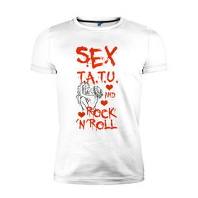 Мужская футболка премиум с принтом секс, тату tatu, рок-н-ролл в Санкт-Петербурге, 92% хлопок, 8% лайкра | приталенный силуэт, круглый вырез ворота, длина до линии бедра, короткий рукав | rock n roll | rocknroll | t.a.t.u | tatu | рок н ролл | тату