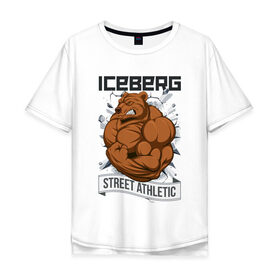 Мужская футболка хлопок Oversize с принтом Bear | Iceberg в Санкт-Петербурге, 100% хлопок | свободный крой, круглый ворот, “спинка” длиннее передней части | Тематика изображения на принте: animals | iceberg | icebergstyle | youtube