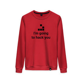 Женский свитшот хлопок с принтом I`m going to hack you в Санкт-Петербурге, 100% хлопок | прямой крой, круглый вырез, на манжетах и по низу широкая трикотажная резинка  | coder | hacker | it | programmer | хакер