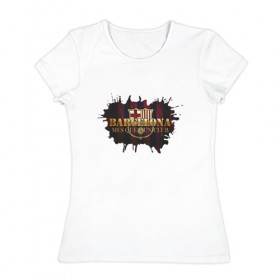 Женская футболка хлопок с принтом Barcelona в Санкт-Петербурге, 100% хлопок | прямой крой, круглый вырез горловины, длина до линии бедер, слегка спущенное плечо | барселона