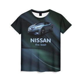 Женская футболка 3D с принтом Nissan the best в Санкт-Петербурге, 100% полиэфир ( синтетическое хлопкоподобное полотно) | прямой крой, круглый вырез горловины, длина до линии бедер | nissan | авто | автомобиль | водитель | машина | ниссан | тачка