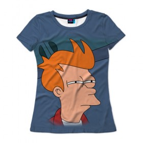 Женская футболка 3D с принтом Фрай в Санкт-Петербурге, 100% полиэфир ( синтетическое хлопкоподобное полотно) | прямой крой, круглый вырез горловины, длина до линии бедер | fry | futurama | футурама