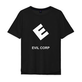 Мужская футболка хлопок Oversize с принтом Evil corporation в Санкт-Петербурге, 100% хлопок | свободный крой, круглый ворот, “спинка” длиннее передней части | mister | mr | robot | зла | корпорация | мистер | робот