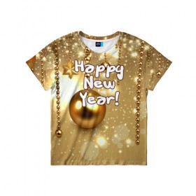 Детская футболка 3D с принтом Happy New Year! в Санкт-Петербурге, 100% гипоаллергенный полиэфир | прямой крой, круглый вырез горловины, длина до линии бедер, чуть спущенное плечо, ткань немного тянется | Тематика изображения на принте: 