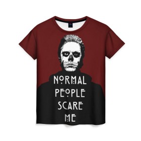 Женская футболка 3D с принтом Normal people scare me в Санкт-Петербурге, 100% полиэфир ( синтетическое хлопкоподобное полотно) | прямой крой, круглый вырез горловины, длина до линии бедер | american | horror | langdon | story | tate | американская | история | люди | нормальные | ужасов