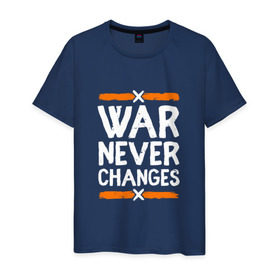 Мужская футболка хлопок с принтом War never changes в Санкт-Петербурге, 100% хлопок | прямой крой, круглый вырез горловины, длина до линии бедер, слегка спущенное плечо. | changes | never | war | война | не меняется | никогда | цитата