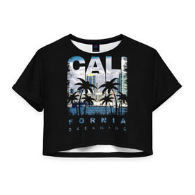 Женская футболка 3D укороченная с принтом Калифорния в Санкт-Петербурге, 100% полиэстер | круглая горловина, длина футболки до линии талии, рукава с отворотами | america | beach | california state | los angeles | palm trees | sea | states | united | usa | америки | калифорния | лос анджелес | море | пальмы | пляж | соединенные | сша | штат | штаты