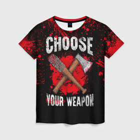 Женская футболка 3D с принтом Choose Your Weapon в Санкт-Петербурге, 100% полиэфир ( синтетическое хлопкоподобное полотно) | прямой крой, круглый вырез горловины, длина до линии бедер | carl | rick | walking dead | zombie | бита | граймс | зомби | карл | рик | топор | ходячие мертвецы