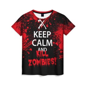 Женская футболка 3D с принтом Keep Calm & Kill Zombies в Санкт-Петербурге, 100% полиэфир ( синтетическое хлопкоподобное полотно) | прямой крой, круглый вырез горловины, длина до линии бедер | bone | carl | rick | skelet | skull | walking dead | zombie | граймс | зомби | карл | нежить | нечисть | рик | скелет | ходячие мертвецы | череп