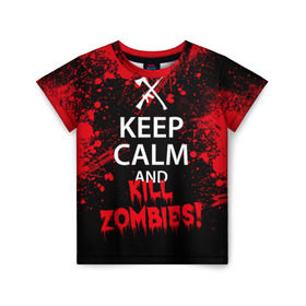 Детская футболка 3D с принтом Keep Calm & Kill Zombies в Санкт-Петербурге, 100% гипоаллергенный полиэфир | прямой крой, круглый вырез горловины, длина до линии бедер, чуть спущенное плечо, ткань немного тянется | bone | carl | rick | skelet | skull | walking dead | zombie | граймс | зомби | карл | нежить | нечисть | рик | скелет | ходячие мертвецы | череп