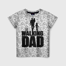Детская футболка 3D с принтом Walking Dad в Санкт-Петербурге, 100% гипоаллергенный полиэфир | прямой крой, круглый вырез горловины, длина до линии бедер, чуть спущенное плечо, ткань немного тянется | carl | dad | rick | walking dead | zombie | дети | дочь | зомби | отец | папа | сын | ходячие мертвецы