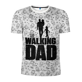 Мужская футболка 3D спортивная с принтом Walking Dad в Санкт-Петербурге, 100% полиэстер с улучшенными характеристиками | приталенный силуэт, круглая горловина, широкие плечи, сужается к линии бедра | carl | dad | rick | walking dead | zombie | дети | дочь | зомби | отец | папа | сын | ходячие мертвецы
