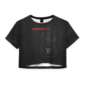 Женская футболка 3D укороченная с принтом Ibanez в Санкт-Петербурге, 100% полиэстер | круглая горловина, длина футболки до линии талии, рукава с отворотами | ibanez | айбанез | гитара | ибанез | электрогитара | электруха