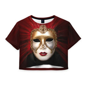 Женская футболка 3D укороченная с принтом Венецианская маска в Санкт-Петербурге, 100% полиэстер | круглая горловина, длина футболки до линии талии, рукава с отворотами | венеция | италия | карнавал | красный | лицо | перья