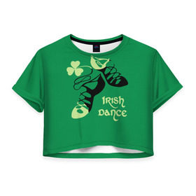 Женская футболка 3D укороченная с принтом Ireland, Irish dance в Санкт-Петербурге, 100% полиэстер | круглая горловина, длина футболки до линии талии, рукава с отворотами | background | black | clover | dance | green | ireland | irish | petal | soft shoes | зеленый | ирландия | ирландский | клевер | лепесток | мягкая | обувь | танец | фон | черная