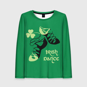 Женский лонгслив 3D с принтом Ireland, Irish dance в Санкт-Петербурге, 100% полиэстер | длинные рукава, круглый вырез горловины, полуприлегающий силуэт | background | black | clover | dance | green | ireland | irish | petal | soft shoes | зеленый | ирландия | ирландский | клевер | лепесток | мягкая | обувь | танец | фон | черная