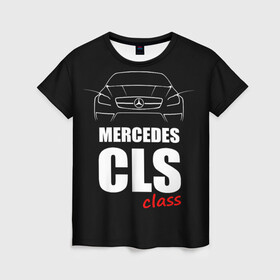 Женская футболка 3D с принтом Mercedes CLS Class в Санкт-Петербурге, 100% полиэфир ( синтетическое хлопкоподобное полотно) | прямой крой, круглый вырез горловины, длина до линии бедер | mercedes benz | mercedes cls 63 amg | авто | автомобиль | машина | мерседес | тачка