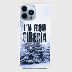 Чехол для iPhone 13 Pro Max с принтом Я из Сибири в Санкт-Петербурге,  |  | siberia | зима | россия | сибирь | снег | холод