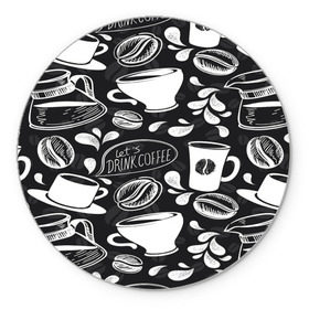 Коврик круглый с принтом Drink Coffe в Санкт-Петербурге, резина и полиэстер | круглая форма, изображение наносится на всю лицевую часть | coffee | кофе | паттерн