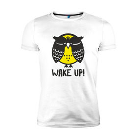 Мужская футболка премиум с принтом Owl. Wake up! в Санкт-Петербурге, 92% хлопок, 8% лайкра | приталенный силуэт, круглый вырез ворота, длина до линии бедра, короткий рукав | bird | owl | няша | птица | сова | совунья | совушка | сыч
