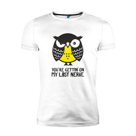 Мужская футболка премиум с принтом Nerves owl в Санкт-Петербурге, 92% хлопок, 8% лайкра | приталенный силуэт, круглый вырез ворота, длина до линии бедра, короткий рукав | bird | owl | няша | птица | сова | совунья | совушка | сыч