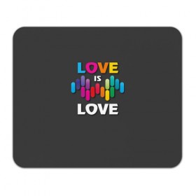 Коврик прямоугольный с принтом Love is love в Санкт-Петербурге, натуральный каучук | размер 230 х 185 мм; запечатка лицевой стороны | Тематика изображения на принте: 