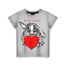 Детская футболка 3D с принтом Be my Valentine в Санкт-Петербурге, 100% гипоаллергенный полиэфир | прямой крой, круглый вырез горловины, длина до линии бедер, чуть спущенное плечо, ткань немного тянется | 14 | animal | be my valentine | february | heart | holiday | i need you | love | rabbit | valentines day | будь моей валентинкой | день святого валентина | животное | заяц | кролик | любовь | праздник | сердце | ты мне нужен | февраль