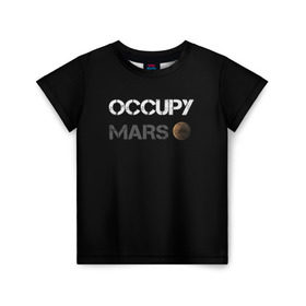 Детская футболка 3D с принтом Захвати Марс в Санкт-Петербурге, 100% гипоаллергенный полиэфир | прямой крой, круглый вырез горловины, длина до линии бедер, чуть спущенное плечо, ткань немного тянется | Тематика изображения на принте: mars | space x | илон маск | марс | планеты | спэйс икс