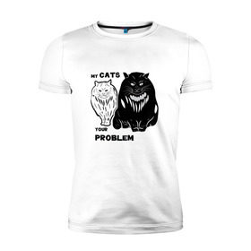 Мужская футболка премиум с принтом Мои коты - твоя проблема в Санкт-Петербурге, 92% хлопок, 8% лайкра | приталенный силуэт, круглый вырез ворота, длина до линии бедра, короткий рукав | band | crew | hip hop | банда | кот | котики | кошки | рэп | хип хоп