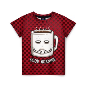 Детская футболка 3D с принтом Good Morning в Санкт-Петербурге, 100% гипоаллергенный полиэфир | прямой крой, круглый вырез горловины, длина до линии бедер, чуть спущенное плечо, ткань немного тянется | coffee | кофе | кружка | утро | чашка