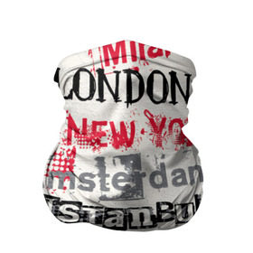 Бандана-труба 3D с принтом Текстовой арт в Санкт-Петербурге, 100% полиэстер, ткань с особыми свойствами — Activecool | плотность 150‒180 г/м2; хорошо тянется, но сохраняет форму | amsterdam | istanbul | london | moscow | new york | paris | urban | амстердам | лондон | москва | нью йорк | париж | стамбул