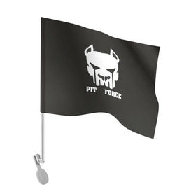 Флаг для автомобиля с принтом Pit Force в Санкт-Петербурге, 100% полиэстер | Размер: 30*21 см | pit force | белый | боец | друг человека | животные | питбуль | порода | собака | цвет | чёрный