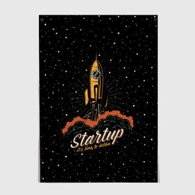 Постер с принтом Startup Space в Санкт-Петербурге, 100% бумага
 | бумага, плотность 150 мг. Матовая, но за счет высокого коэффициента гладкости имеет небольшой блеск и дает на свету блики, но в отличии от глянцевой бумаги не покрыта лаком | cosmos | galaxy | planet | rocket | space | star | взлет | галактика | звезды | корабль | космос | планета | ракета