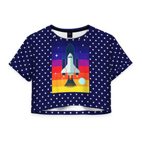 Женская футболка 3D укороченная с принтом Запуск ракеты в Санкт-Петербурге, 100% полиэстер | круглая горловина, длина футболки до линии талии, рукава с отворотами | cosmos | galaxy | moon | planet | rocket | space | star | галактика | звезды | космос | луна | планета | ракета | шатл