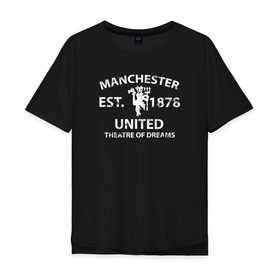 Мужская футболка хлопок Oversize с принтом Manchester United - Est.1878 (Белый) в Санкт-Петербурге, 100% хлопок | свободный крой, круглый ворот, “спинка” длиннее передней части | Тематика изображения на принте: manchester united | манчестер юнайтед | футбол