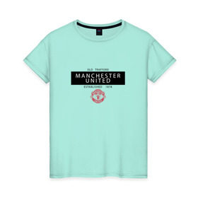 Женская футболка хлопок с принтом Manchester United - Established 1878 (чёрный) в Санкт-Петербурге, 100% хлопок | прямой крой, круглый вырез горловины, длина до линии бедер, слегка спущенное плечо | manchester united | манчестер юнайтед | футбол
