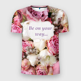 Мужская футболка 3D спортивная с принтом Be on your way в Санкт-Петербурге, 100% полиэстер с улучшенными характеристиками | приталенный силуэт, круглая горловина, широкие плечи, сужается к линии бедра | 8 | девушке | марта | мило | подарок | розы | скрап