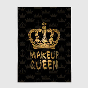 Постер с принтом Makeup Queen в Санкт-Петербурге, 100% бумага
 | бумага, плотность 150 мг. Матовая, но за счет высокого коэффициента гладкости имеет небольшой блеск и дает на свету блики, но в отличии от глянцевой бумаги не покрыта лаком | аловацкая | визаж | визажист | макияж | мэйкап