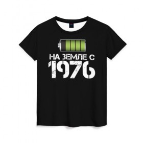 Женская футболка 3D с принтом На земле с 1976 в Санкт-Петербурге, 100% полиэфир ( синтетическое хлопкоподобное полотно) | прямой крой, круглый вырез горловины, длина до линии бедер | Тематика изображения на принте: 