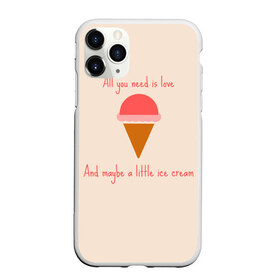 Чехол для iPhone 11 Pro матовый с принтом All you need is love в Санкт-Петербурге, Силикон |  | food | ice cream | love | вкусно | еда | мороженое